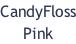 CandyFloss Pink