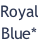 Royal Blue*