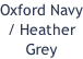 Oxford Navy / Heather Grey